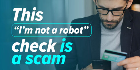 Warning: Don’t fall for fake CAPTCHAs